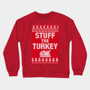 Stuff the Turkey Crewneck Sweatshirt